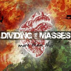 Dividing The Masses : More Than This